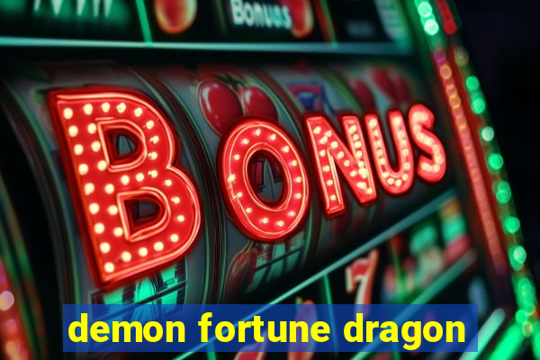 demon fortune dragon